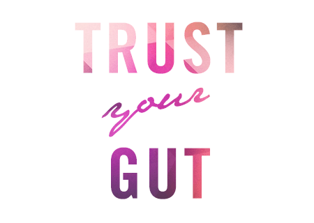 Trust you gut - Kylie Garner // Kreatology